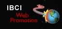 IBCI Web Promotion! - Drive Traffic to Your Site; - Submit to Over 400 Search Engines, - Let Us Build a Home Page / Web Site for You, - Link to Your Web Site / Home Page From Town USA!